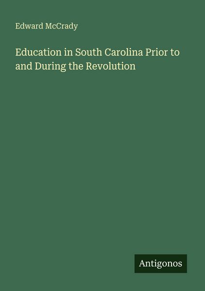 Produktbild: Education in South Carolina Prior to and During the Revolution