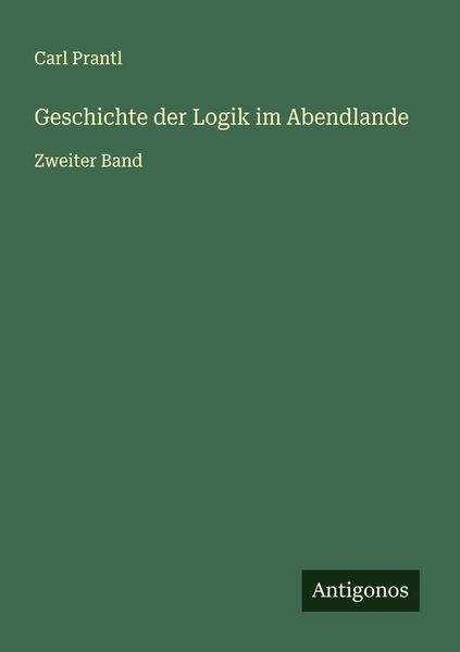 Produktbild: Geschichte der Logik im Abendlande