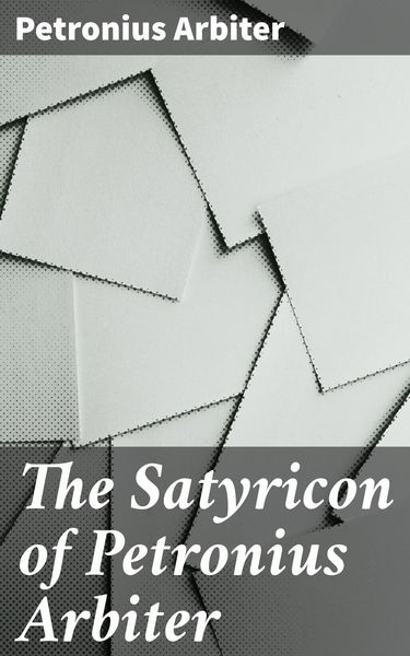Produktbild: The Satyricon of Petronius Arbiter