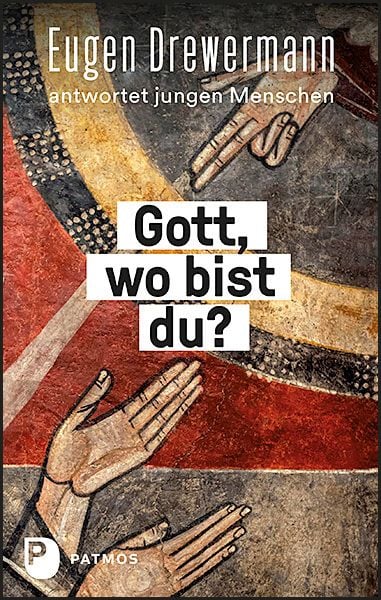 Gott, wo bist du?, Taschenbuch von Eugen Drewermann , Martin Freytag, Patmos Verlag, 9783843612104