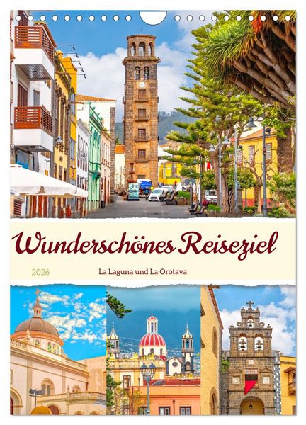 Produktbild: Wundersch&ouml;nes Reiseziel - La Laguna und La Orotava (Wandkalender 2026 DIN A4 hoch), CALVENDO Monatskalender
