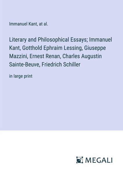 Produktbild: Literary and Philosophical Essays; Immanuel Kant, Gotthold Ephraim Lessing, Giuseppe Mazzini, Ernest Renan, Charles Augustin Sainte-Beuve, Friedrich S