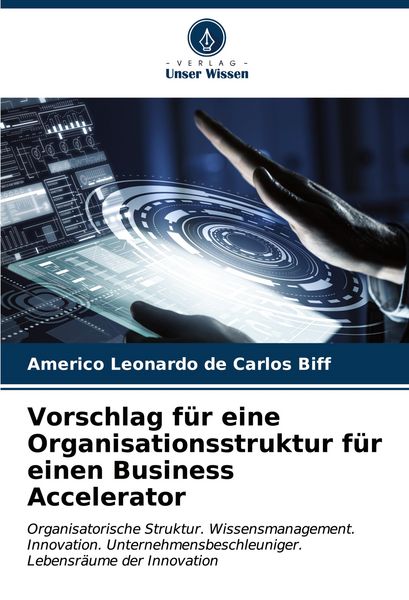 Produktbild: Vorschlag f&uuml;r eine Organisationsstruktur f&uuml;r einen Business Accelerator
