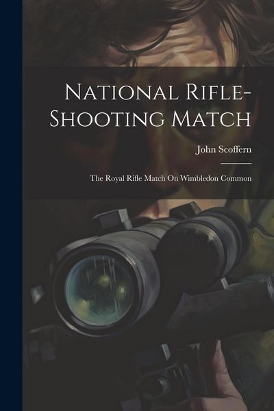 Produktbild: National Rifle-Shooting Match: The Royal Rifle Match On Wimbledon Common