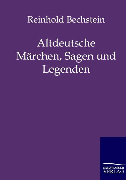 Produktbild: Altdeutsche M&auml;rchen, Sagen und Legenden