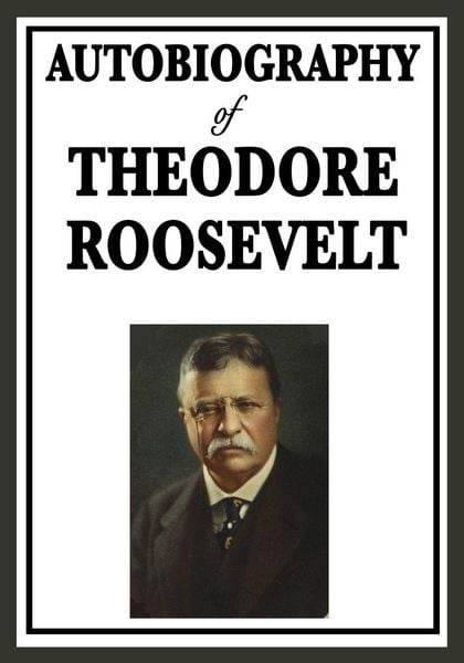 Produktbild: Autobiography of Theodore Roosevelt