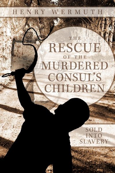 Produktbild: The Rescue of the Murdered Consul's Children