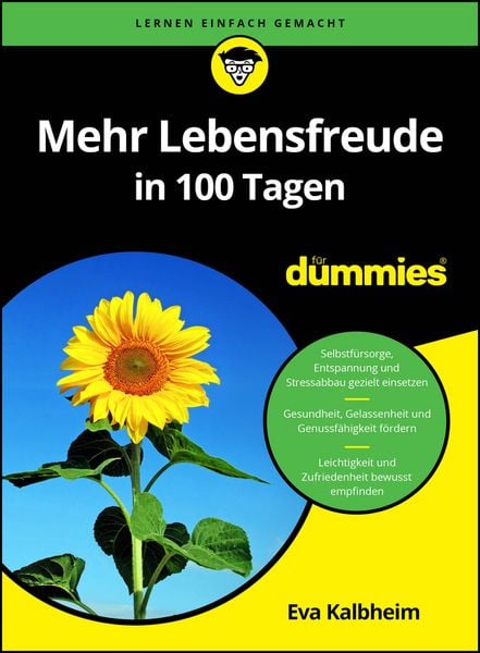 Mehr Lebensfreude in 100 Tagen für Dummies, Taschenbuch von Eva Kalbheim, Wiley-VCH, 978-3-527-72407-9