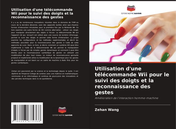 Produktbild: Utilisation d'une t&eacute;l&eacute;commande Wii pour le suivi des doigts et la reconnaissance des gestes