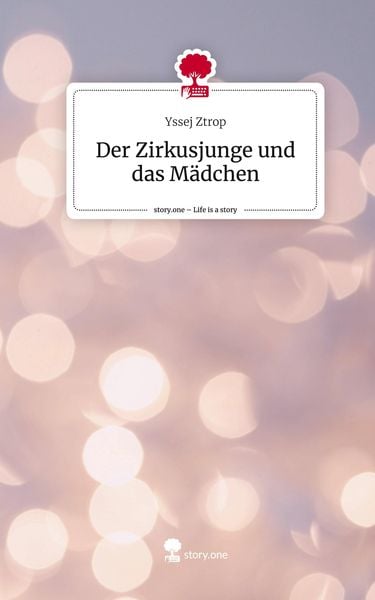 Produktbild: Der Zirkusjunge und das M&auml;dchen. Life is a Story - story.one