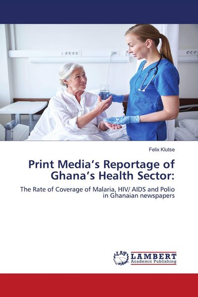 Produktbild: Print Media's Reportage of Ghana's Health Sector: