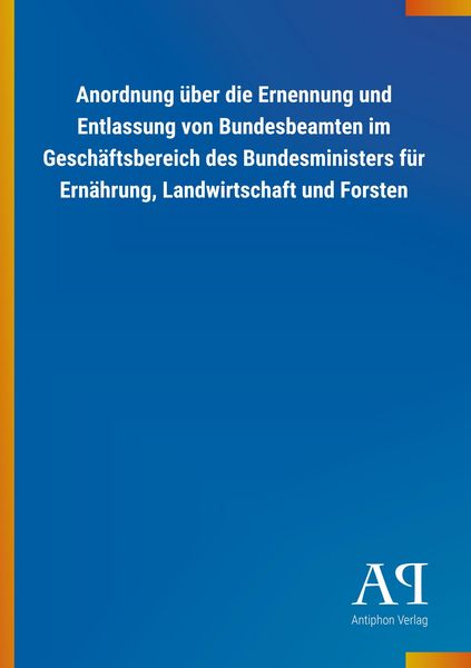 Produktbild: Anordnung &uuml;ber die Ernennung und Entlassung von Bundesbeamte