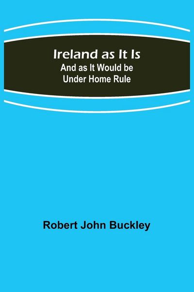 Produktbild: Ireland as It Is; And as It Would be Under Home Rule