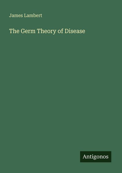 Produktbild: The Germ Theory of Disease