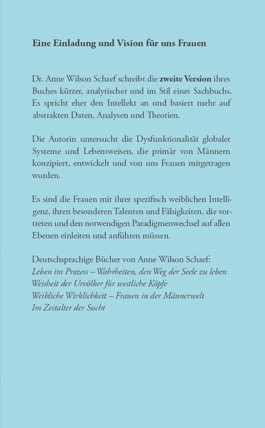 Es wird eine lange Zeit in Frieden und Wohlstand kommen - und sie wird eingeleitet von den Frauen