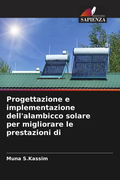 Produktbild: Progettazione e implementazione dell'alambicco solare per migliorare le prestazioni