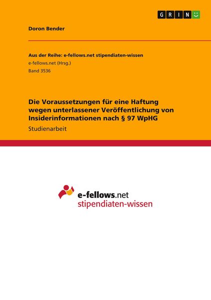 Produktbild: Die Voraussetzungen f&uuml;r eine Haftung wegen unterlassener Ver&ouml;ffentlichung von Insiderinformationen nach &sect; 97 WpHG