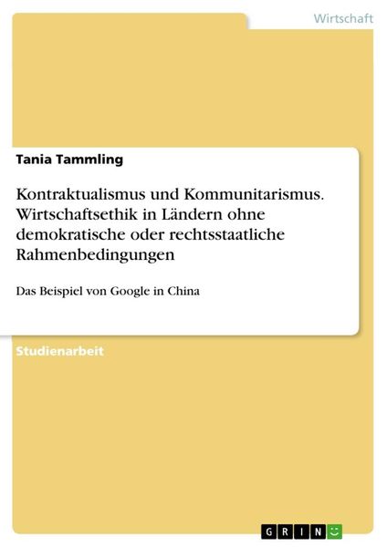 Kontraktualismus und Kommunitarismus. Wirtschaftsethik in Ländern ohne demokratische oder rechtsstaatliche Rahmenbedingungen, Taschenbuch von Tania