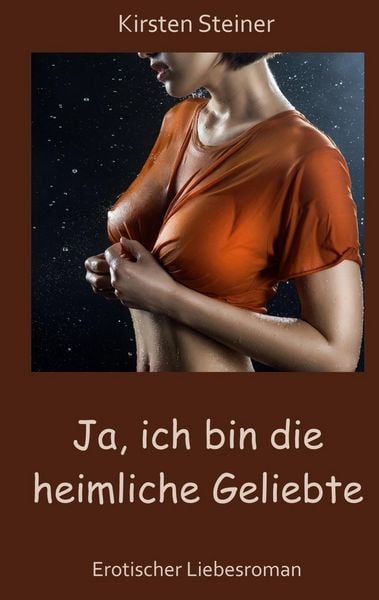 Produktbild: Ja, ich bin die heimliche Geliebte