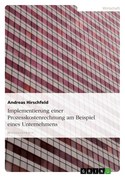 Produktbild: Implementierung einer Prozesskostenrechnung am Beispiel eines Unternehmens
