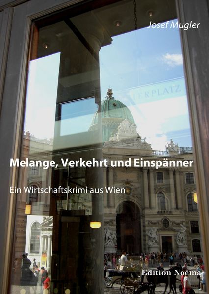 Produktbild: Melange, Verkehrt und Einsp&auml;nner. Ein Wirtschaftskrimi