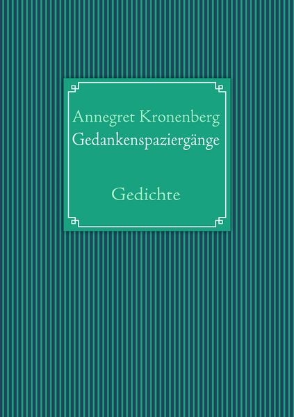Gedankenspaziergänge, Taschenbuch von Annegret Kronenberg, BoD – Books on Demand, 9783837096804