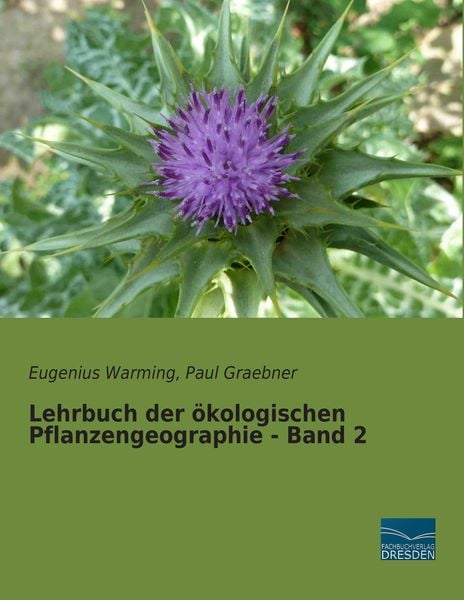 Lehrbuch der ökologischen Pflanzengeographie - Band 2, Taschenbuch von Eugenius Warming , Paul Graebner, Fachbuchverlag Dresden, 9783956924811