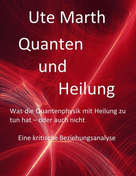 Produktbild: Quanten und Heilung Was die Quantenphysik mit Heilung zu tun hat - oder auch nicht