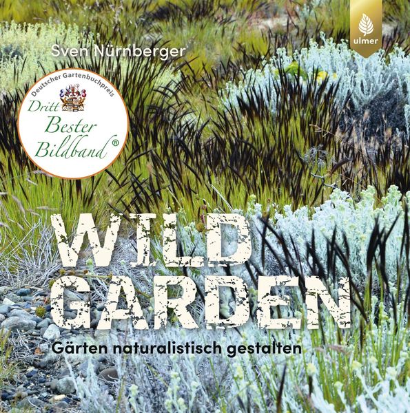 Wild Garden, Taschenbuch von Sven Nürnberger, Verlag Eugen Ulmer, 978-3-8186-0716-6