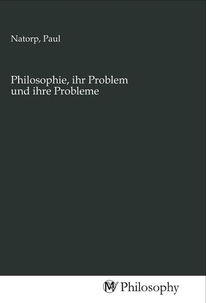 Produktbild: Philosophie, ihr Problem und ihre Probleme