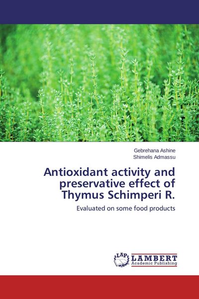 Produktbild: Antioxidant activity and preservative effect of Thymus Schimperi R.