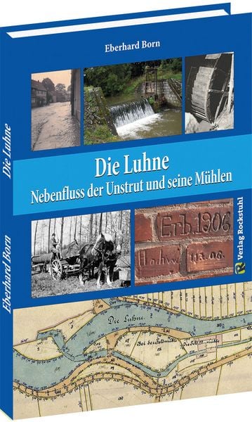 Die Luhne, Gebundene Ausgabe von Eberhard Born, Verlag Rockstuhl, 978-3-95966-799-9