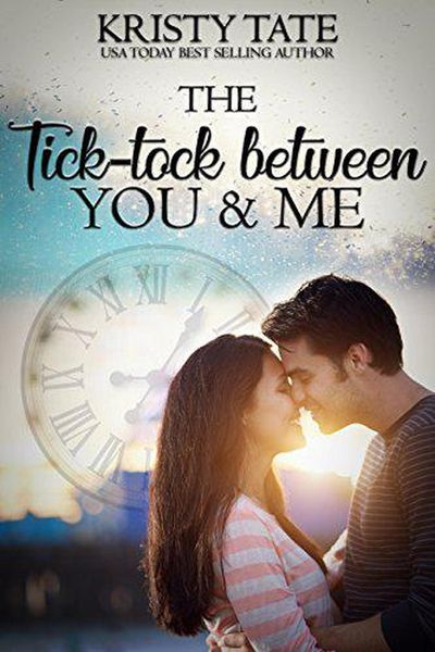 Produktbild: The Tick-tock Between You and Me (Canterbury Romance, #1)
