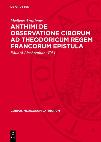 Produktbild: Anthimi De observatione ciborum ad Theodoricum regem Francorum epistula