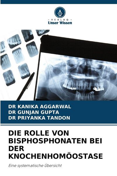 Produktbild: DIE ROLLE VON BISPHOSPHONATEN BEI DER KNOCHENHOM&Ouml;OSTASE