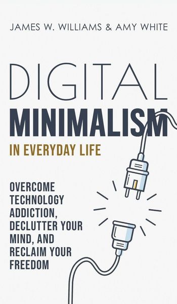 Produktbild: Digital Minimalism in Everyday Life