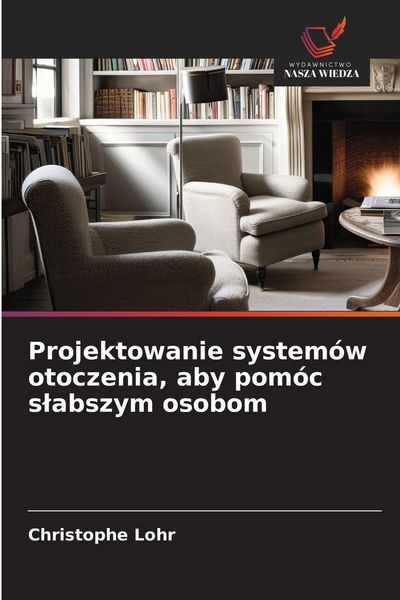 Produktbild: Projektowanie system&oacute;w otoczenia, aby pom&oacute;c s&iquest;abszym osobom