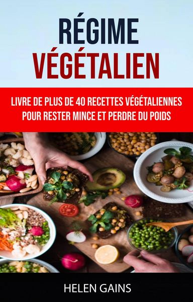 Produktbild: R&eacute;gime V&eacute;g&eacute;talien : Livre De Plus De 40 Recettes V&eacute;g&eacute;taliennes Pour Rester Mince Et Perdre Du Poids
