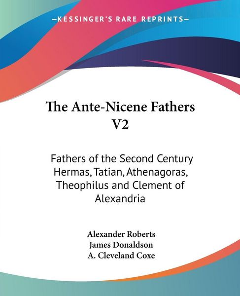 Produktbild: The Ante-Nicene Fathers V2