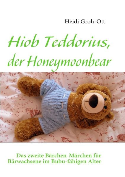 Produktbild: Hiob Teddorius, der Honeymoonbear