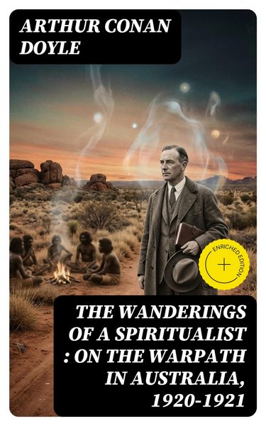 Produktbild: The Wanderings of a Spiritualist : On the Warpath in Australia, 1920-1921