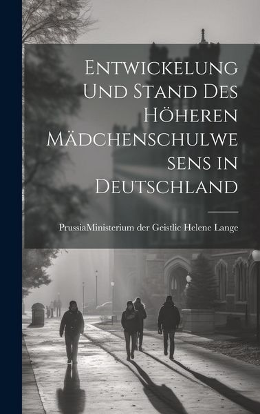 Produktbild: Entwickelung und Stand des H&ouml;heren M&auml;dchenschulwesens in Deutschland