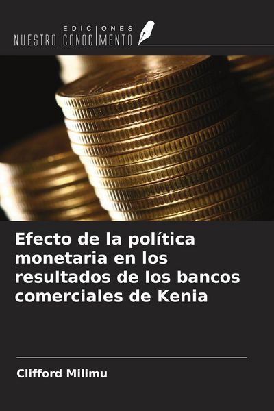 Produktbild: Efecto de la pol&iacute;tica monetaria en los resultados de los bancos comerciales de Kenia