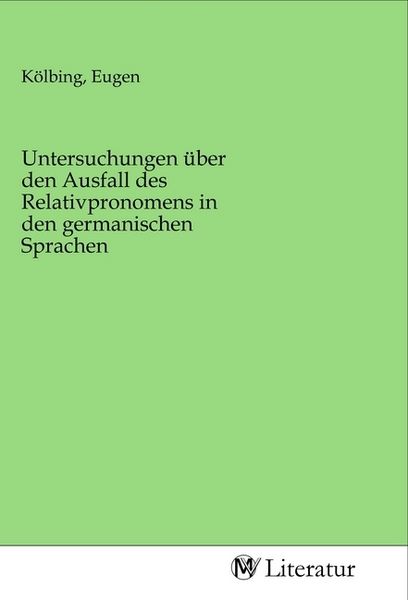 Produktbild: Untersuchungen &uuml;ber den Ausfall des Relativpronomens in den germanischen Sprachen