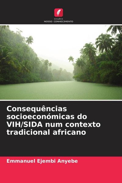 Produktbild: Consequ&ecirc;ncias socioecon&oacute;micas do VIH/SIDA num contexto tradicional africano