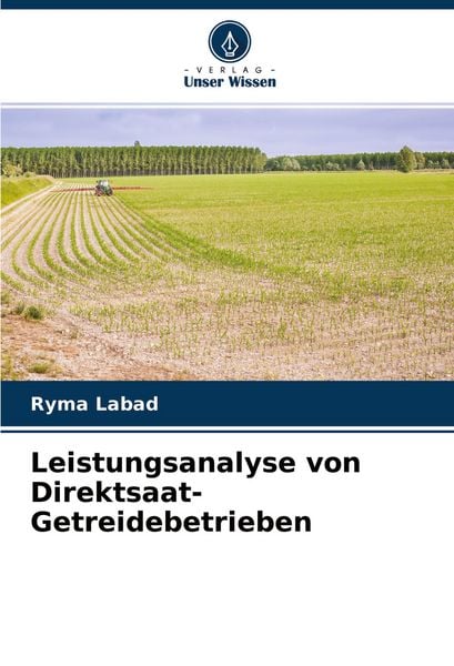 Produktbild: Leistungsanalyse von Direktsaat-Getreidebetrieben