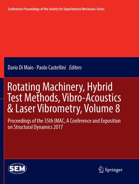 Produktbild: Rotating Machinery, Hybrid Test Methods, Vibro-Acoustics & Laser Vibrometry, Volume 8