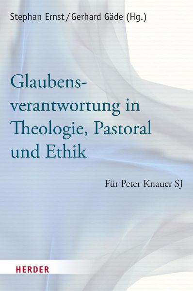 Produktbild: Glaubensverantwortung in Theologie, Pastoral und Ethik