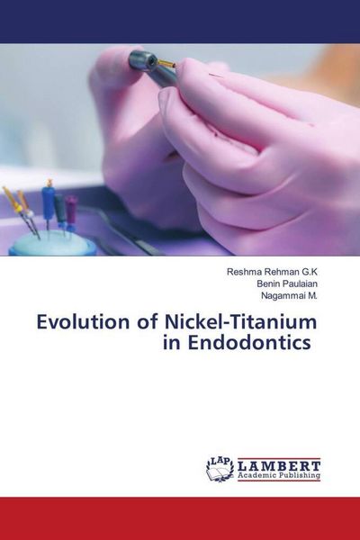 Produktbild: Evolution of Nickel-Titanium in Endodontics