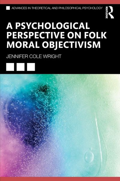 Produktbild: A Psychological Perspective on Folk Moral Objectivism